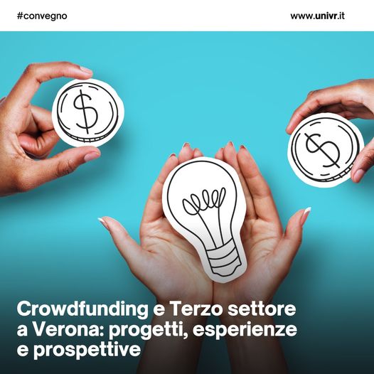 SAVE THE DATE
  Venerdì 02 febbraio ore 15:00 “Crowdfunding e Terzo settore a Verona: progetti, esperienze e prospettive”  Polo Santa Marta…